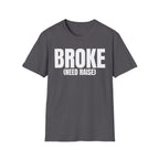 BROKE (NEED RAISE) T-SHIRT
