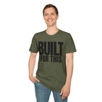 BUILT FOR THIS T-SHIRT