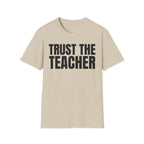 TRUST THE TEACHER T-SHIRT