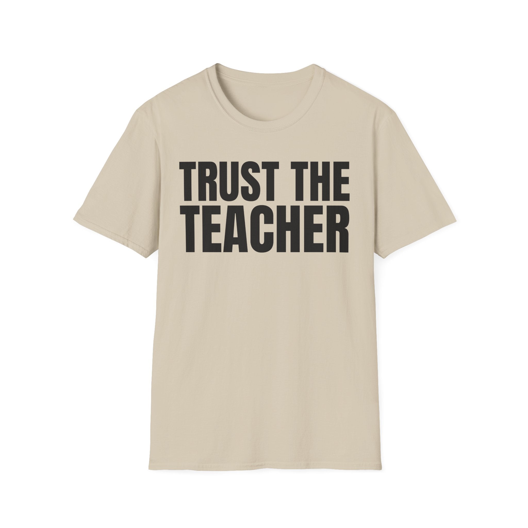 TRUST THE TEACHER T-SHIRT