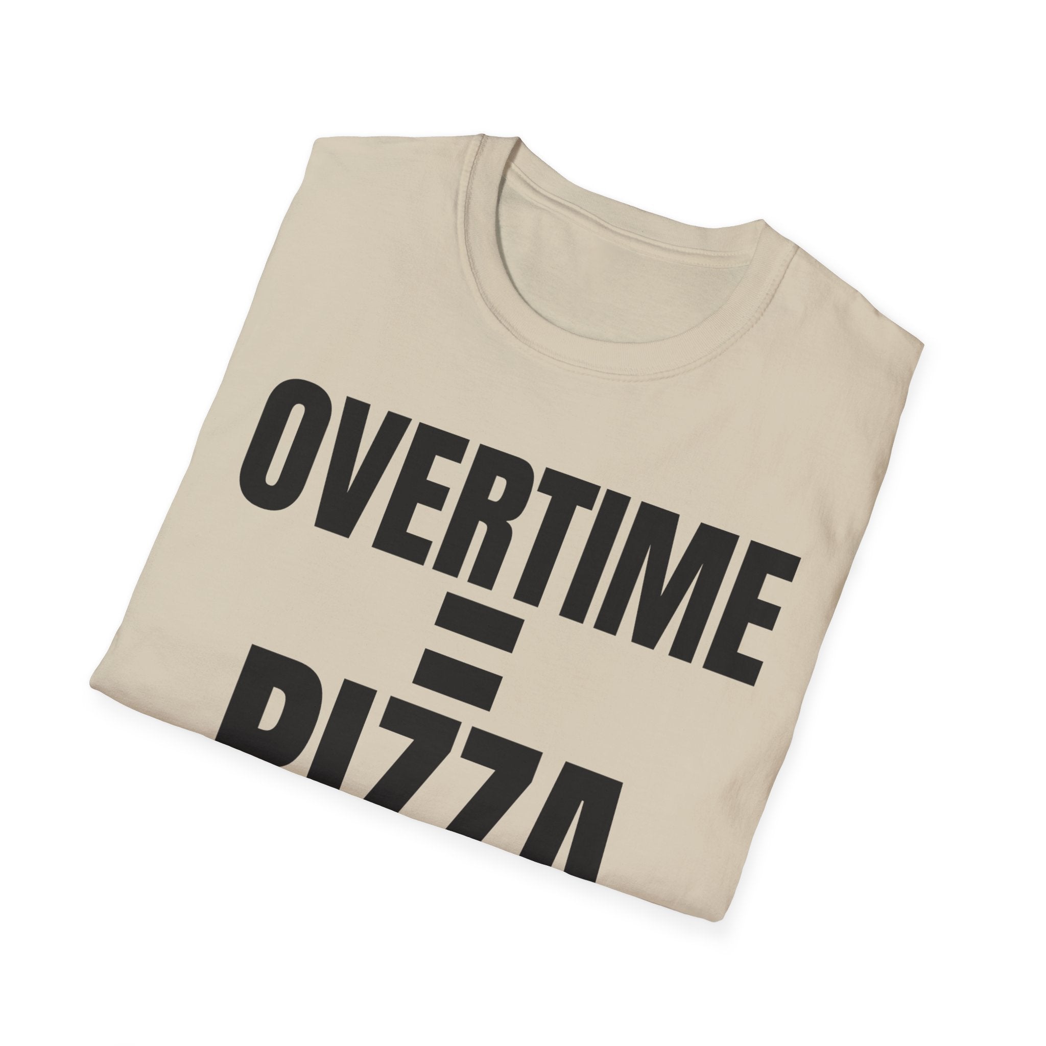 OVERTIME = PIZZA