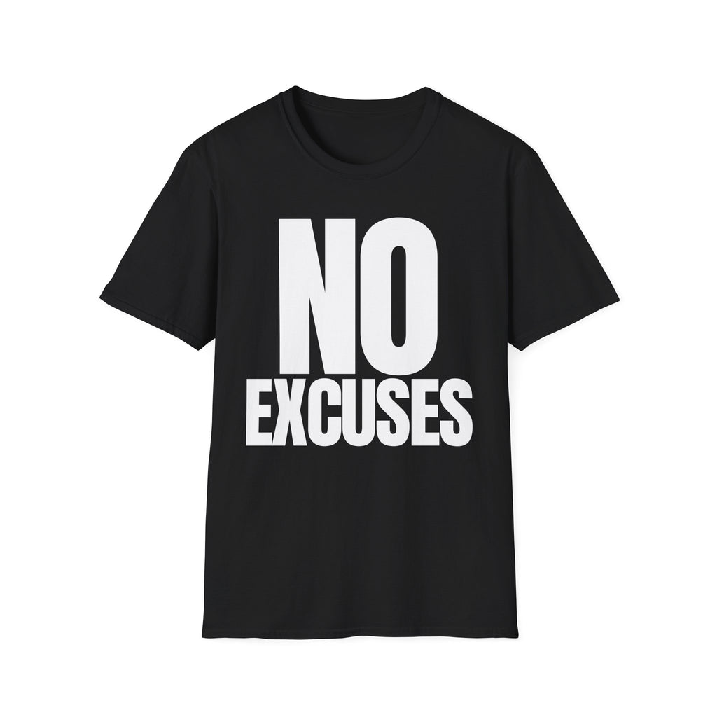 NO EXCUSES T-SHIRT