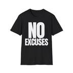NO EXCUSES T-SHIRT
