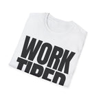 WORK TIRED T-SHIRT