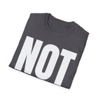 NOT MY JOB T-SHIRT