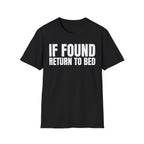 IF FOUND RETURN TO BED T-SHIRT