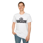 I SPEAK FLUENT SARCASM! T-SHIRT