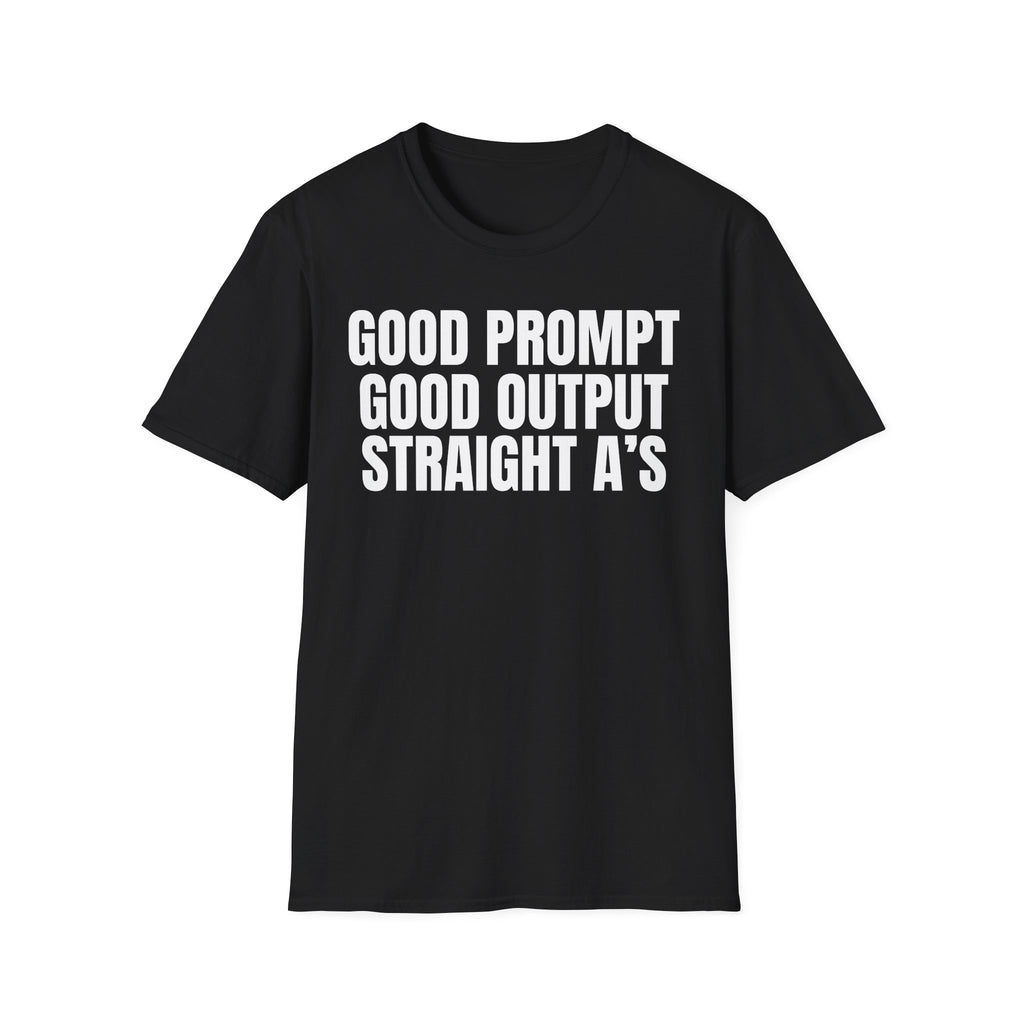 GOOD PROMPT GOOD OUTPUT STRAIGHT A'S