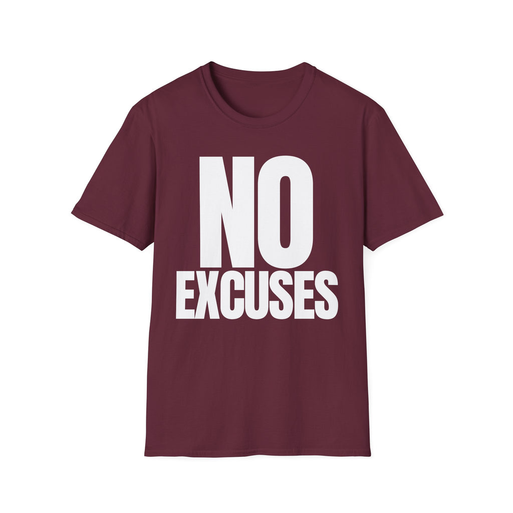 NO EXCUSES T-SHIRT