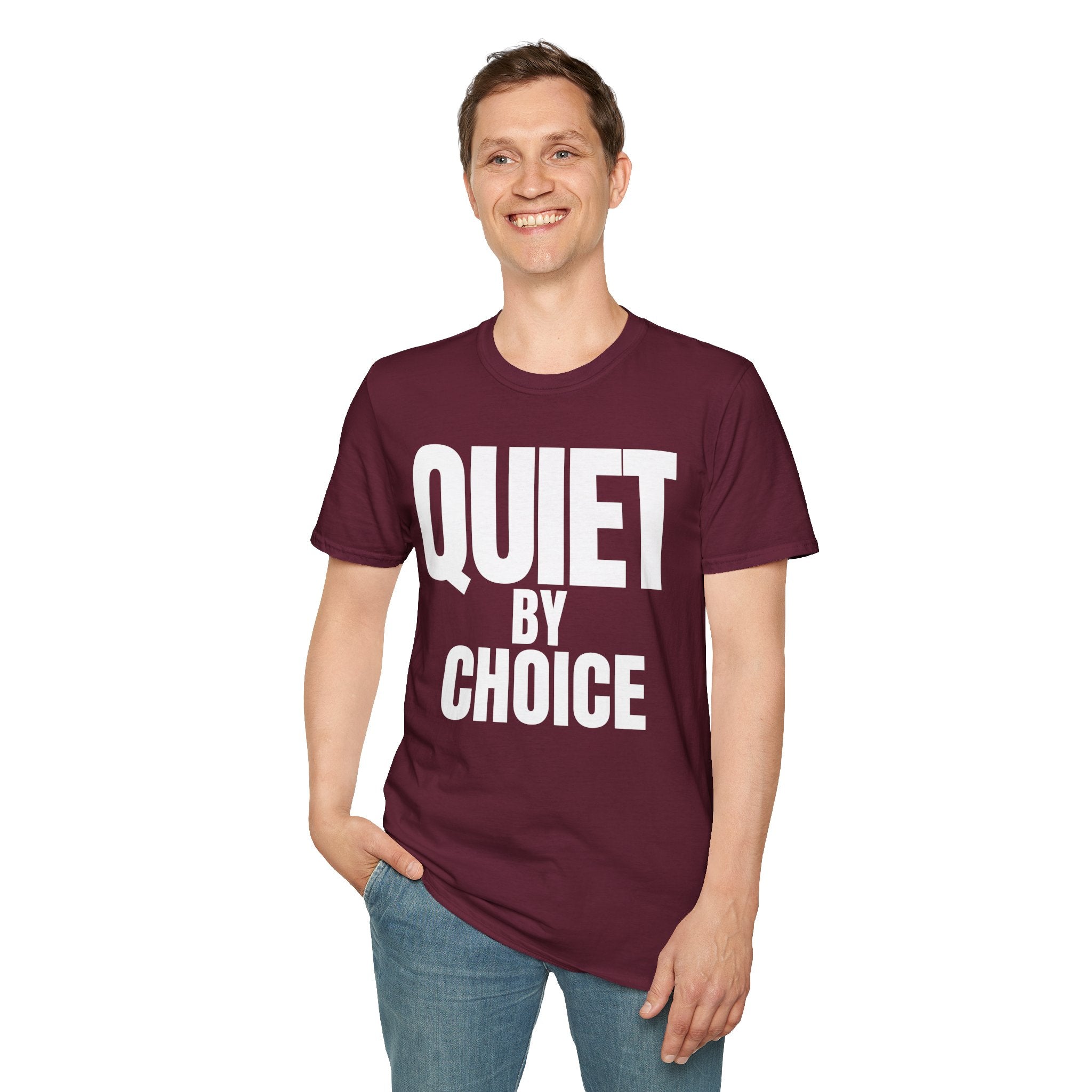 QUIET BY CHOICE T-SHIRT