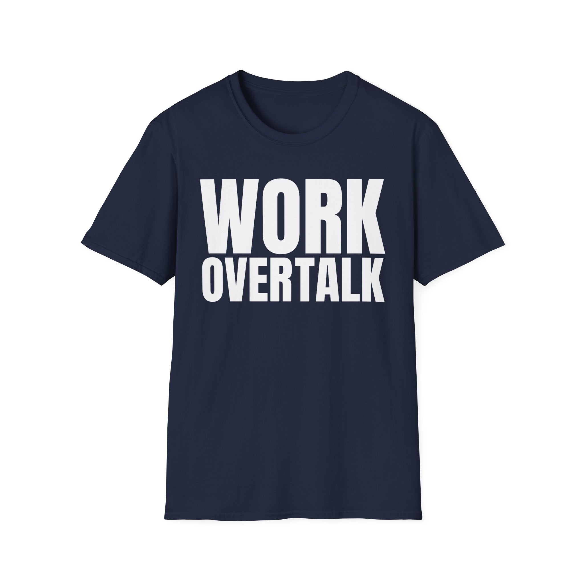 WORK OVER TALK T-SHIRT