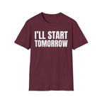 I'LL START TOMORROW T-SHIRT