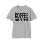 COFFEE NOT PEOPLE T-SHIRT