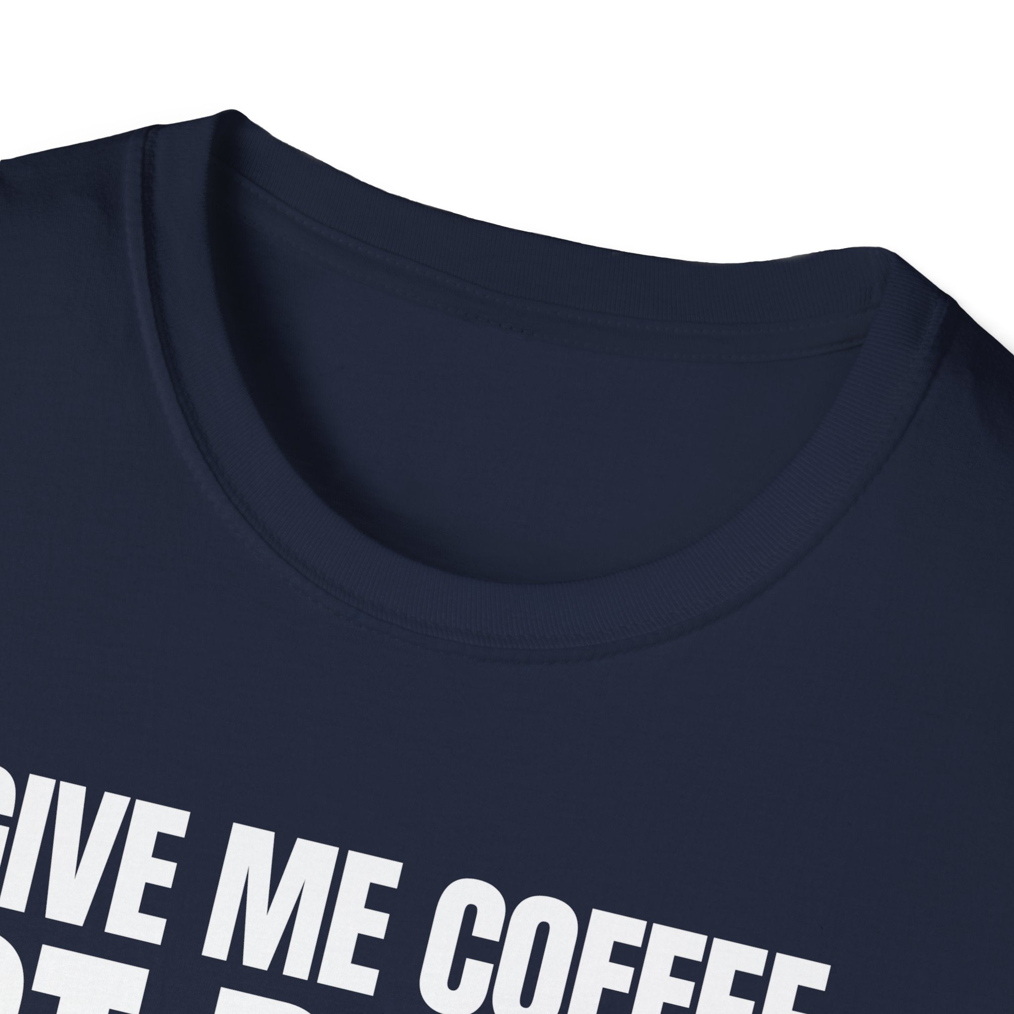 GIVE ME  COFFE NOT PEOPLE T-SHIRT
