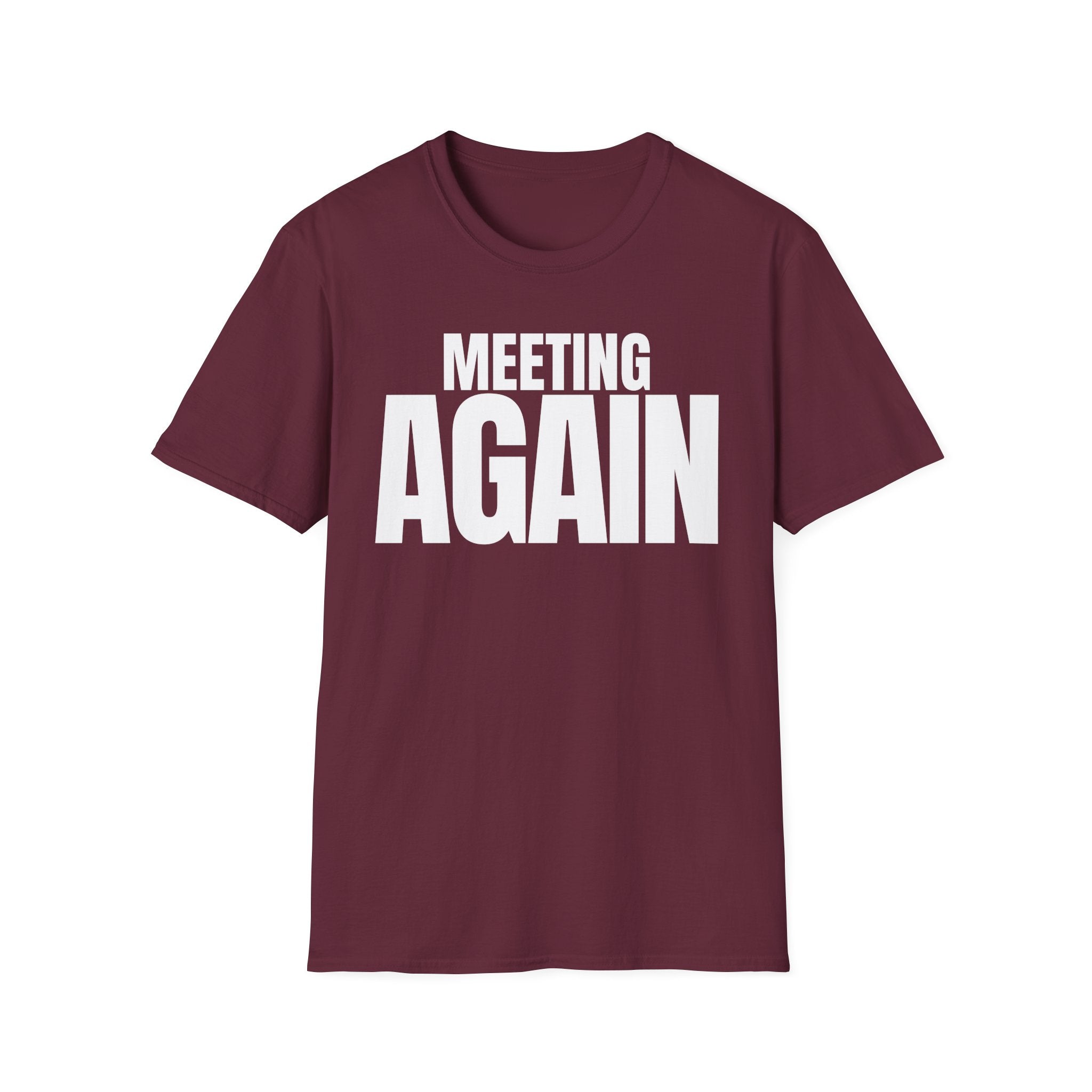 MEETING AGAIN T-SHIRT