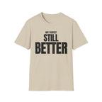 NOT PERFECT STILL BETTER T-SHIRT