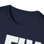 I FIX YOU BREAK T-SHIRT