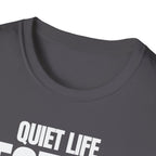 QUIET LIFE BEST LIFE T-SHIRT