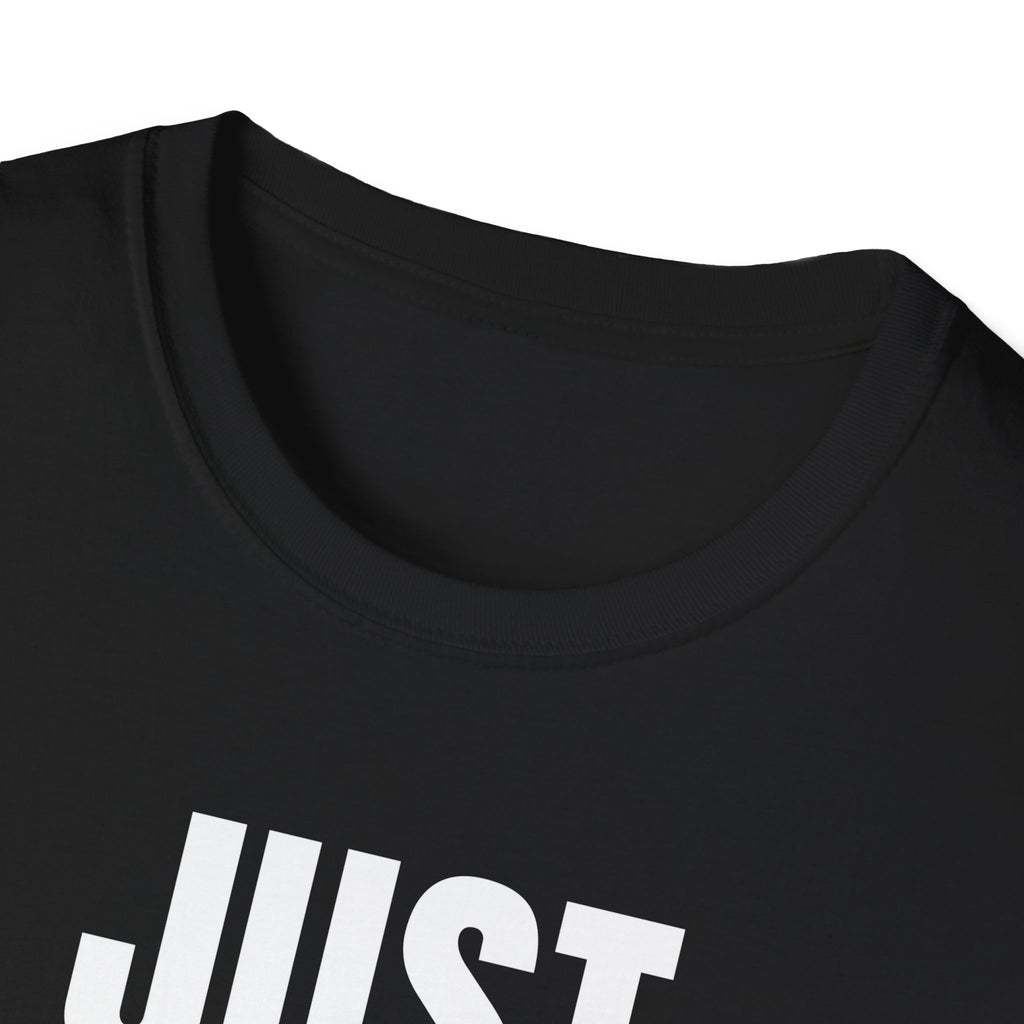 JUST NO! T-SHIRT