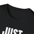 JUST NO! T-SHIRT