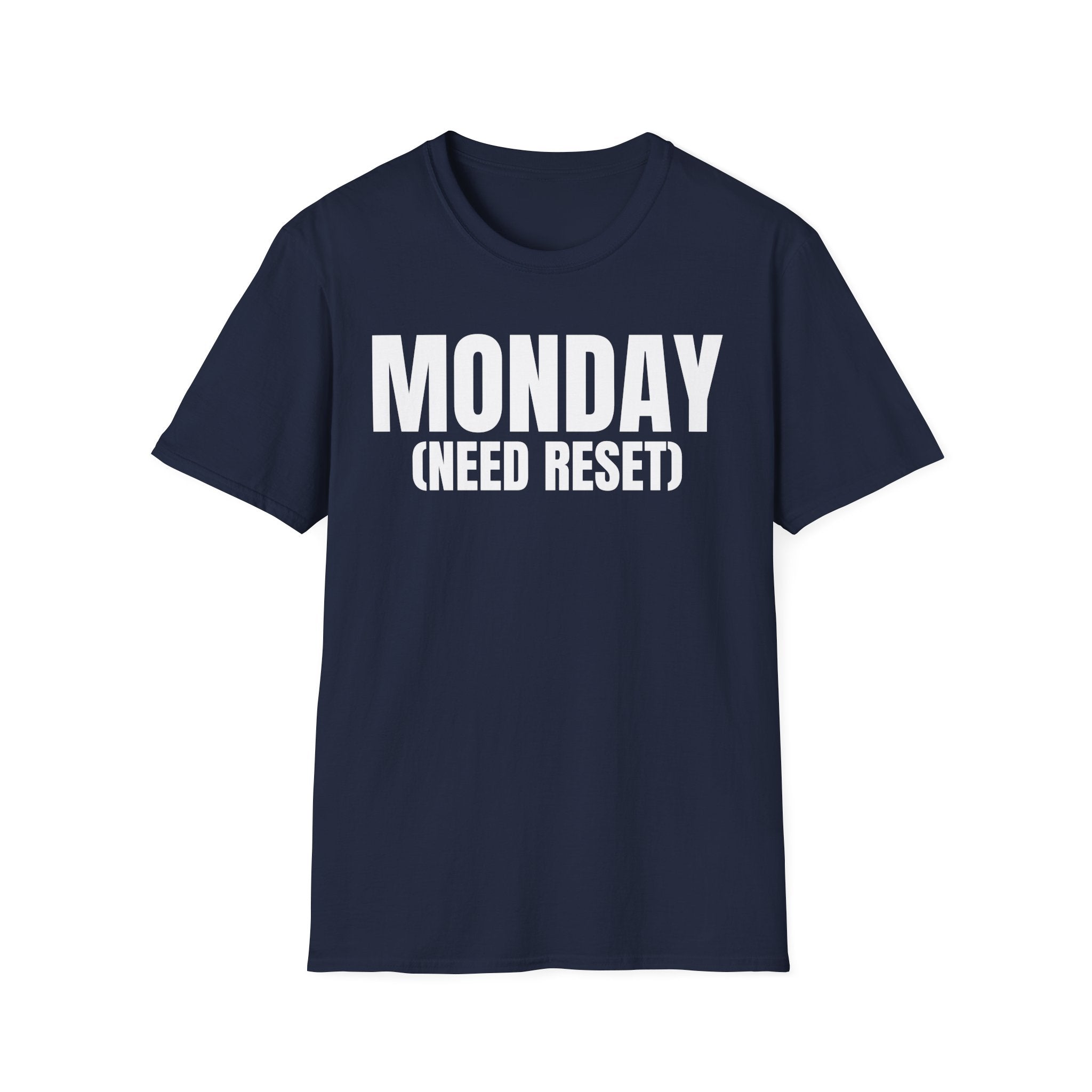 MONDAY (NEED RESET) T-SHIRT