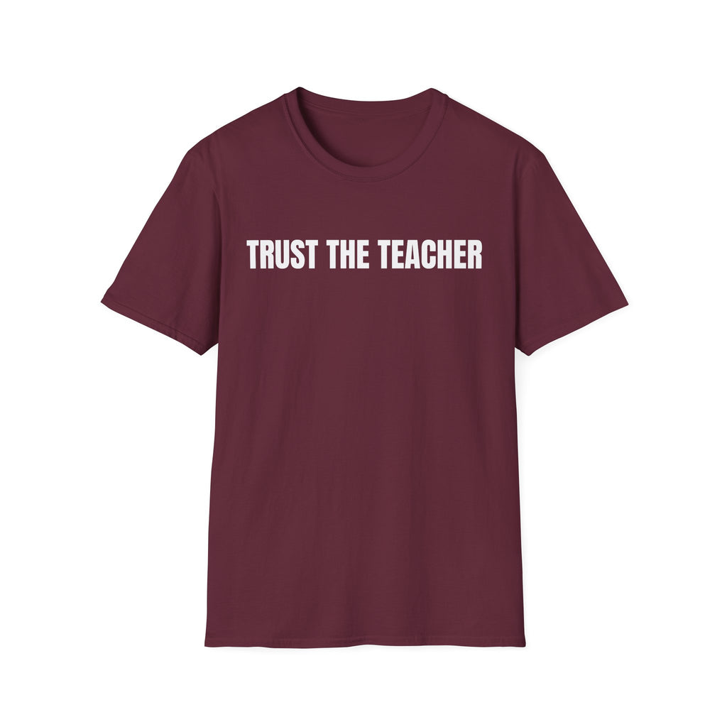 TRUST THE TEACHER T-SHIRT