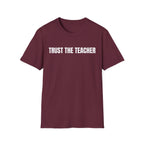 TRUST THE TEACHER T-SHIRT