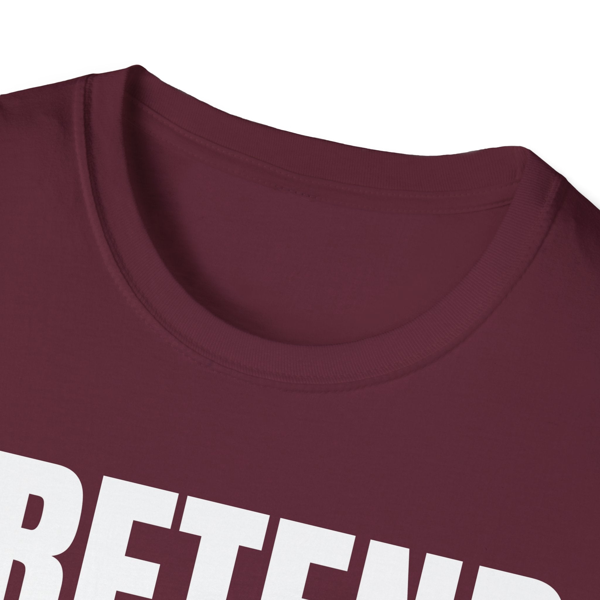 PRETEND I UNDERSTAND T-SHIRT