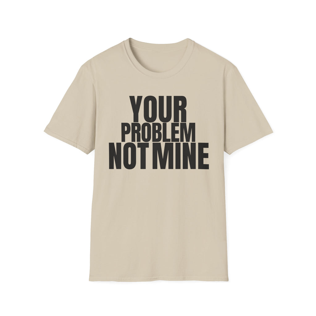 YOU TALK I WORK T-SHIRT