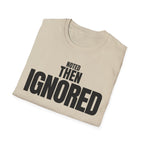 NOTED THEN IGNORED T-SHIRT