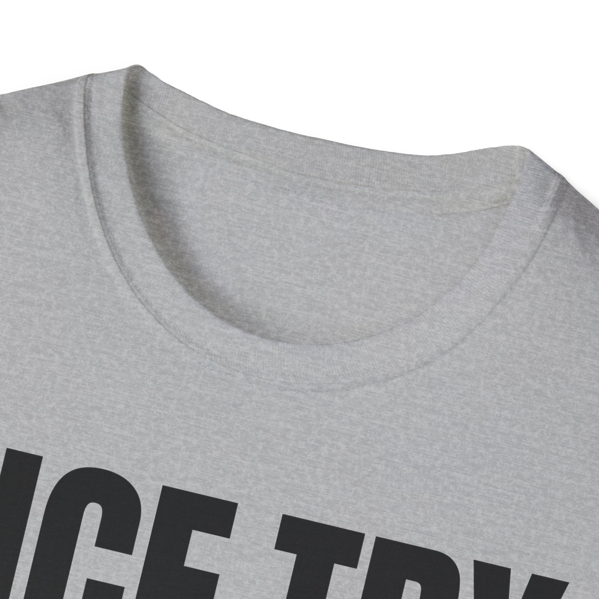 NICE TRY NOT T-SHIRT