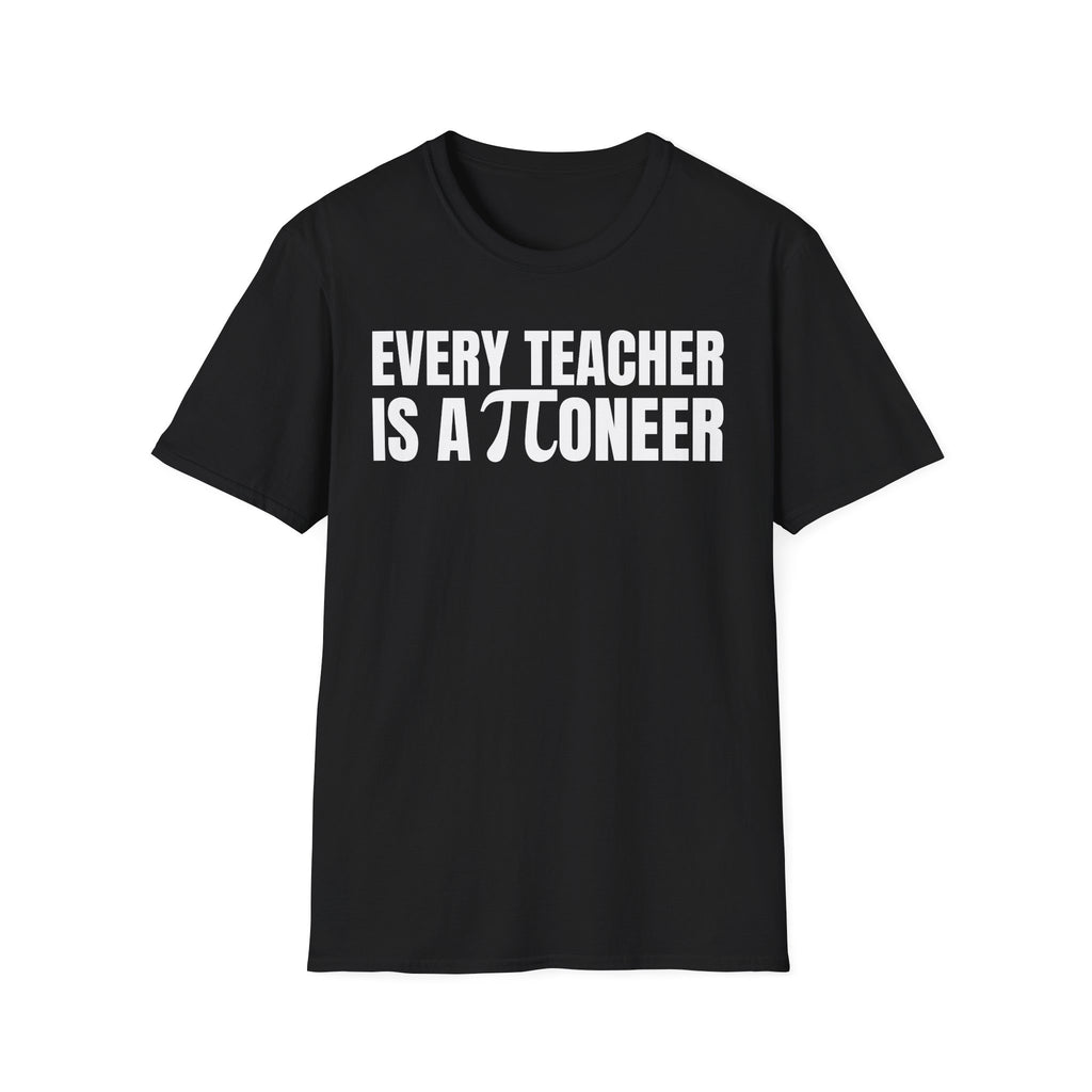 EVERY TEACHER IS A ∏ONEER T-SHIRT