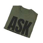 ASK SOMEONE ELSE T-SHIRT