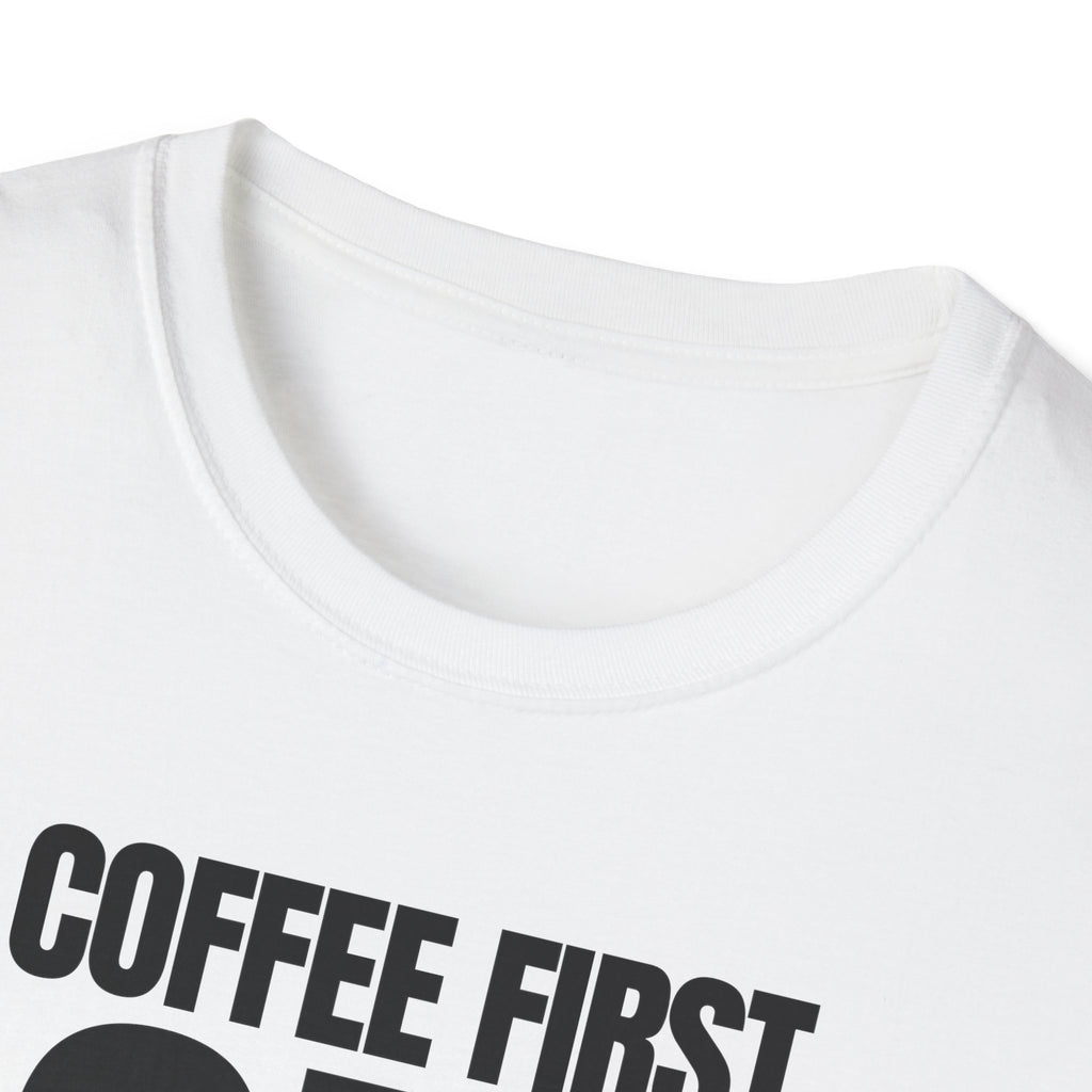 COFFEE FIRST DON'T TALK T-SHIRT