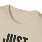 JUST NO! T-SHIRT