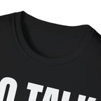 NO TALK JUST WORK T-SHIRT