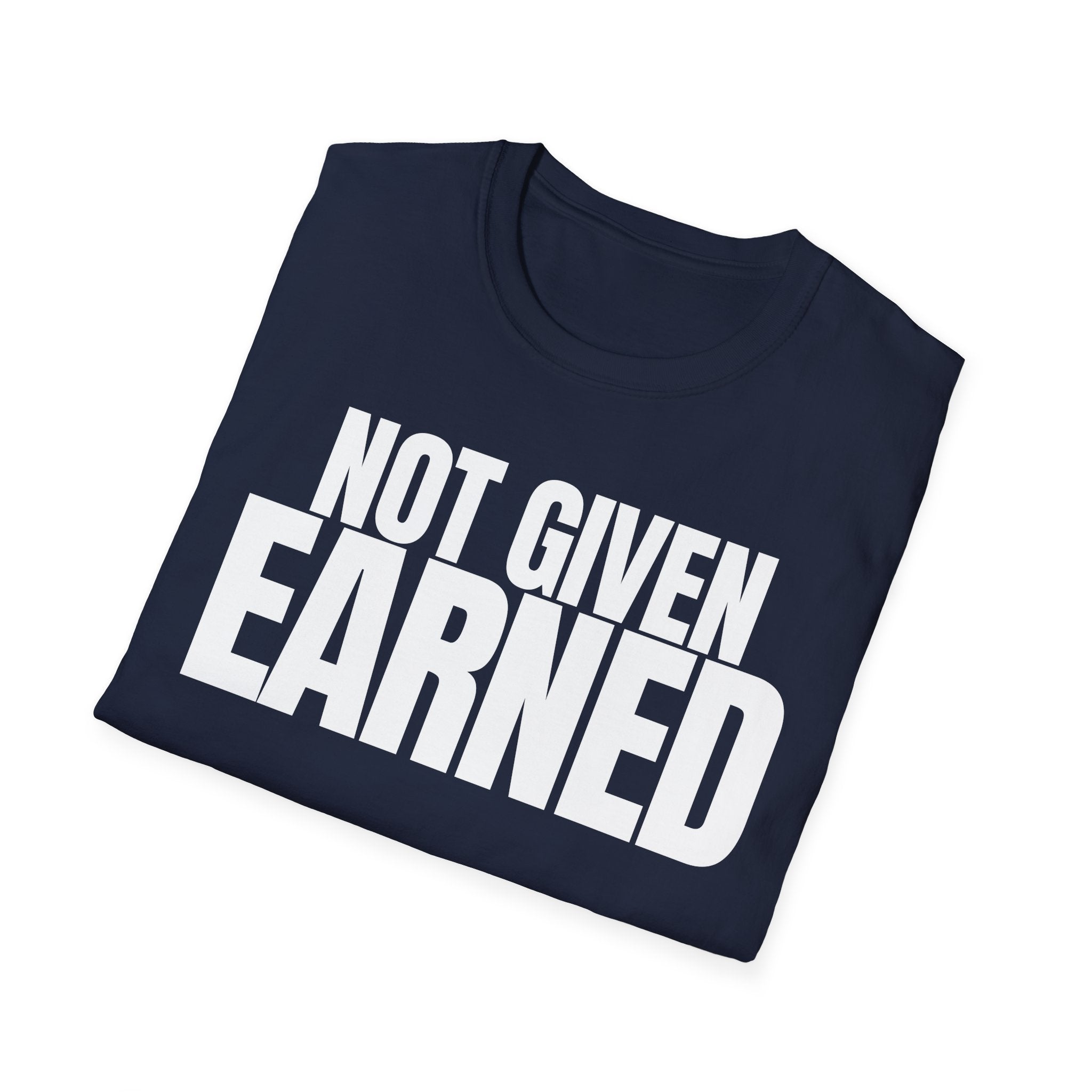 NOT GIVEN EARNED T-SHIRT