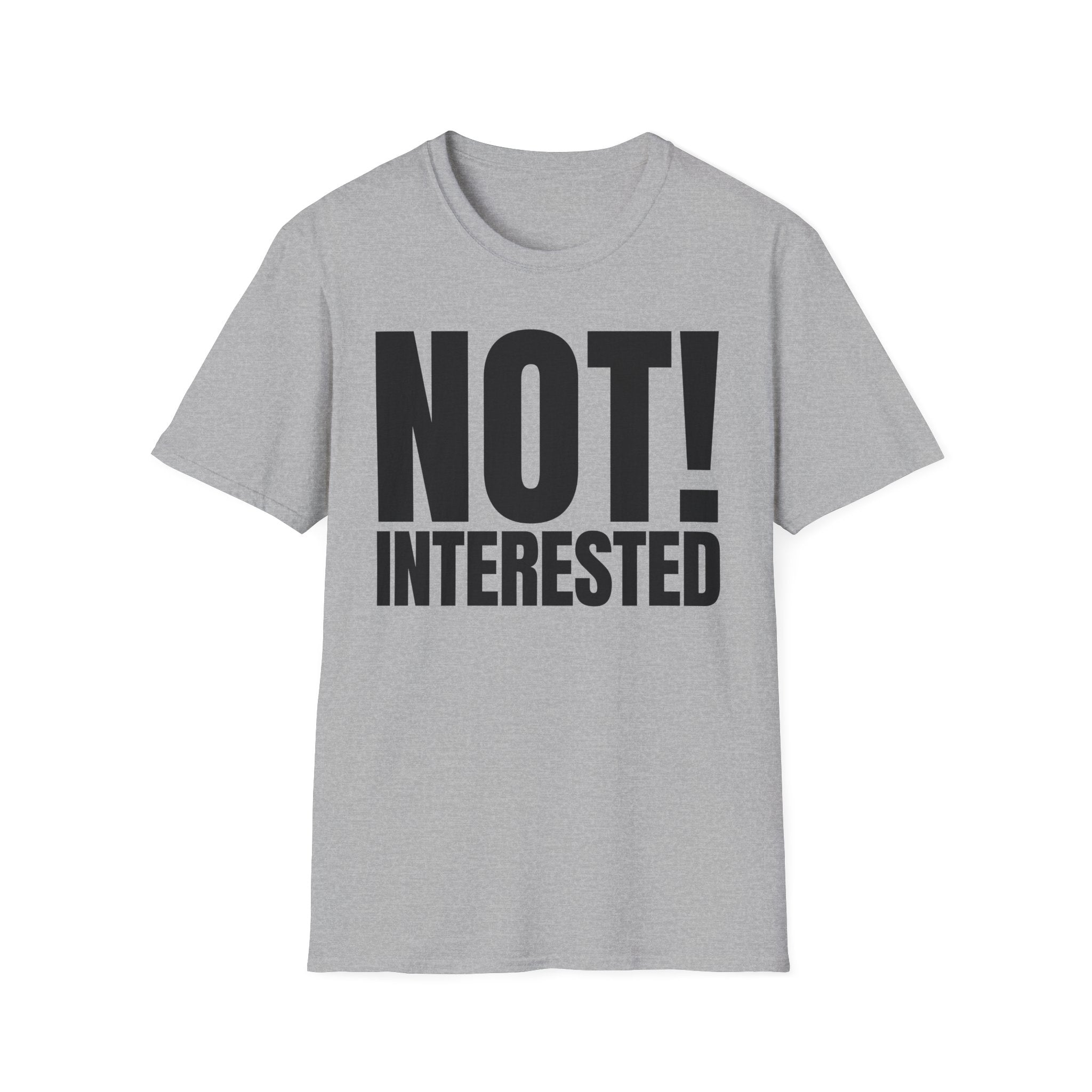 NOT INTERESTED T-SHIRT