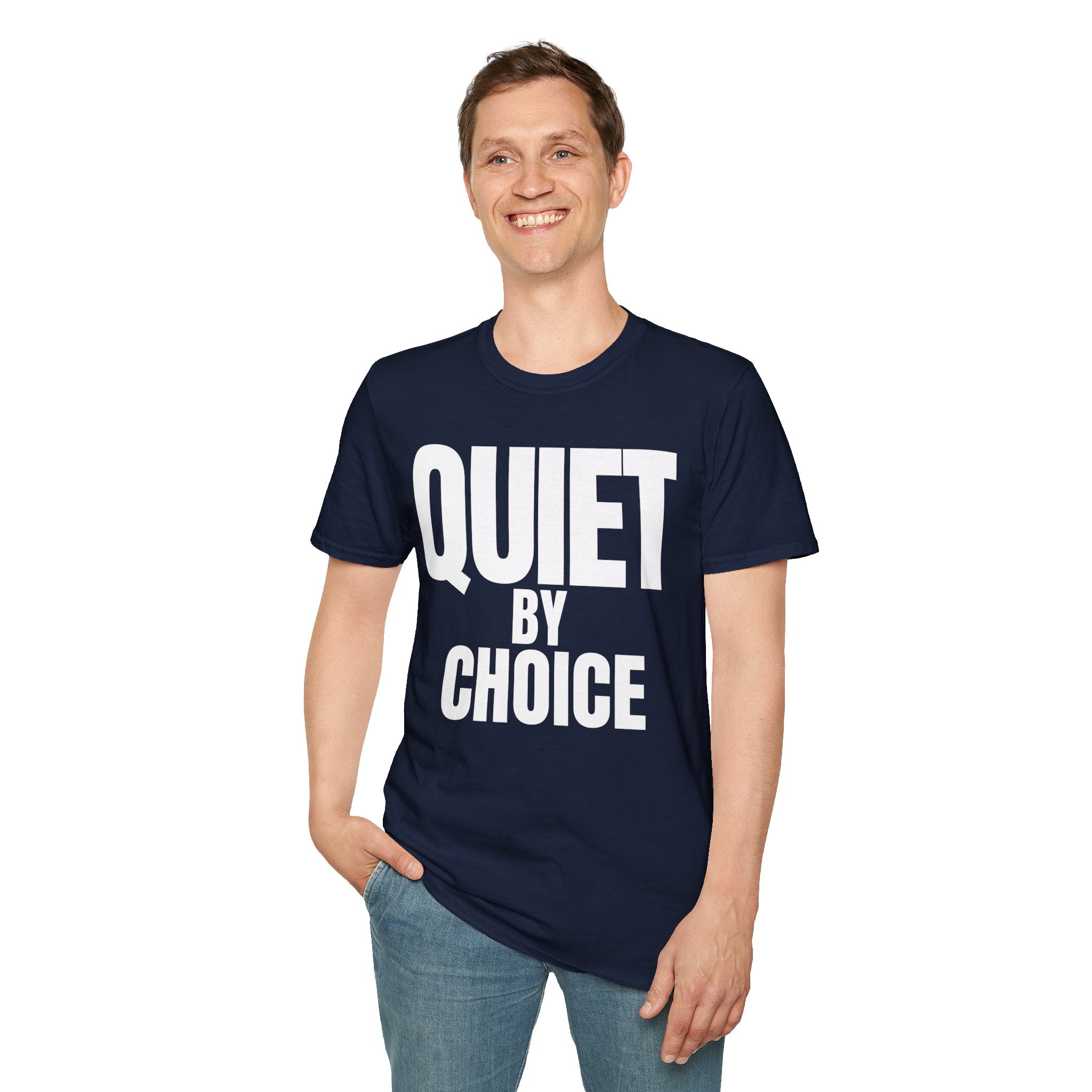 QUIET BY CHOICE T-SHIRT
