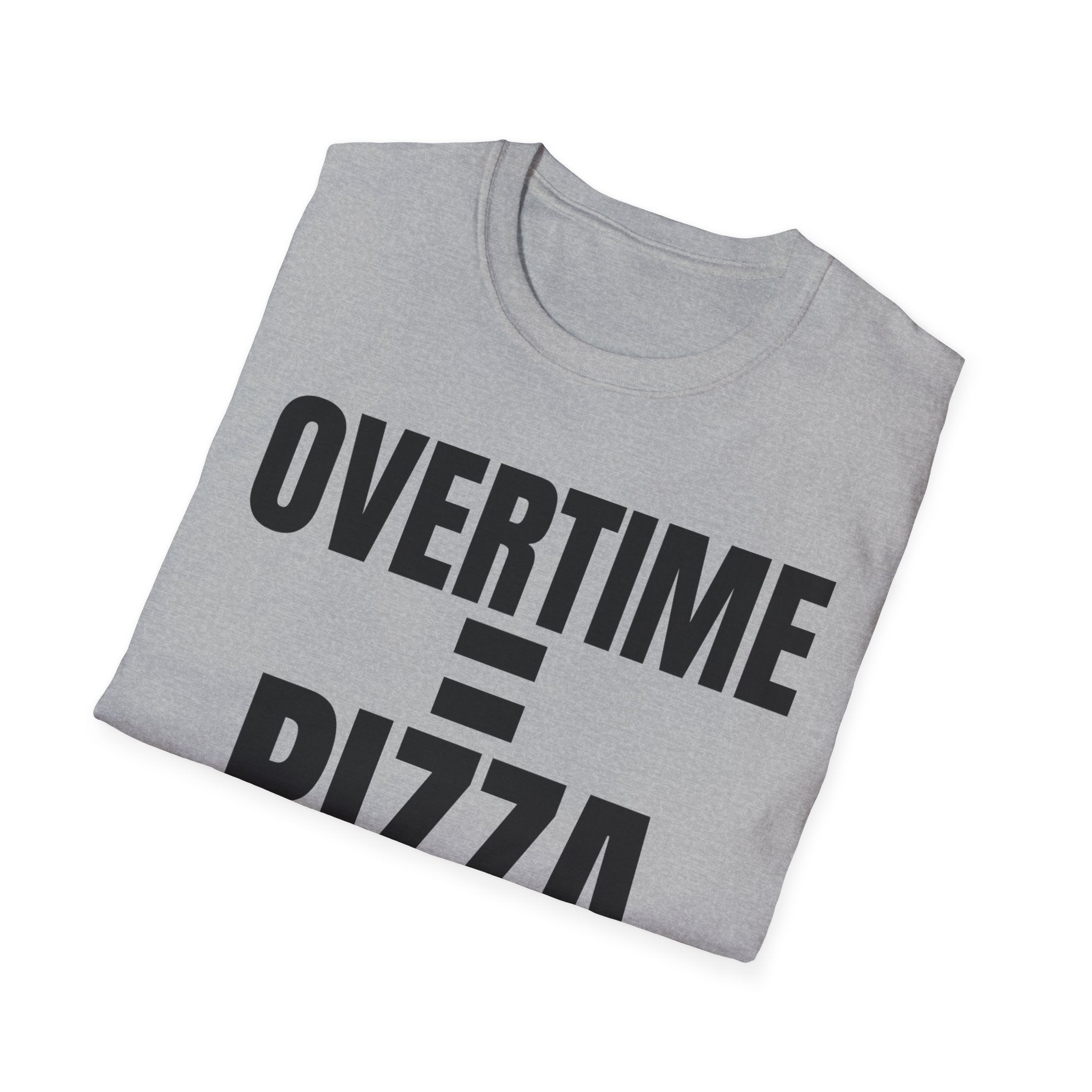 OVERTIME = PIZZA