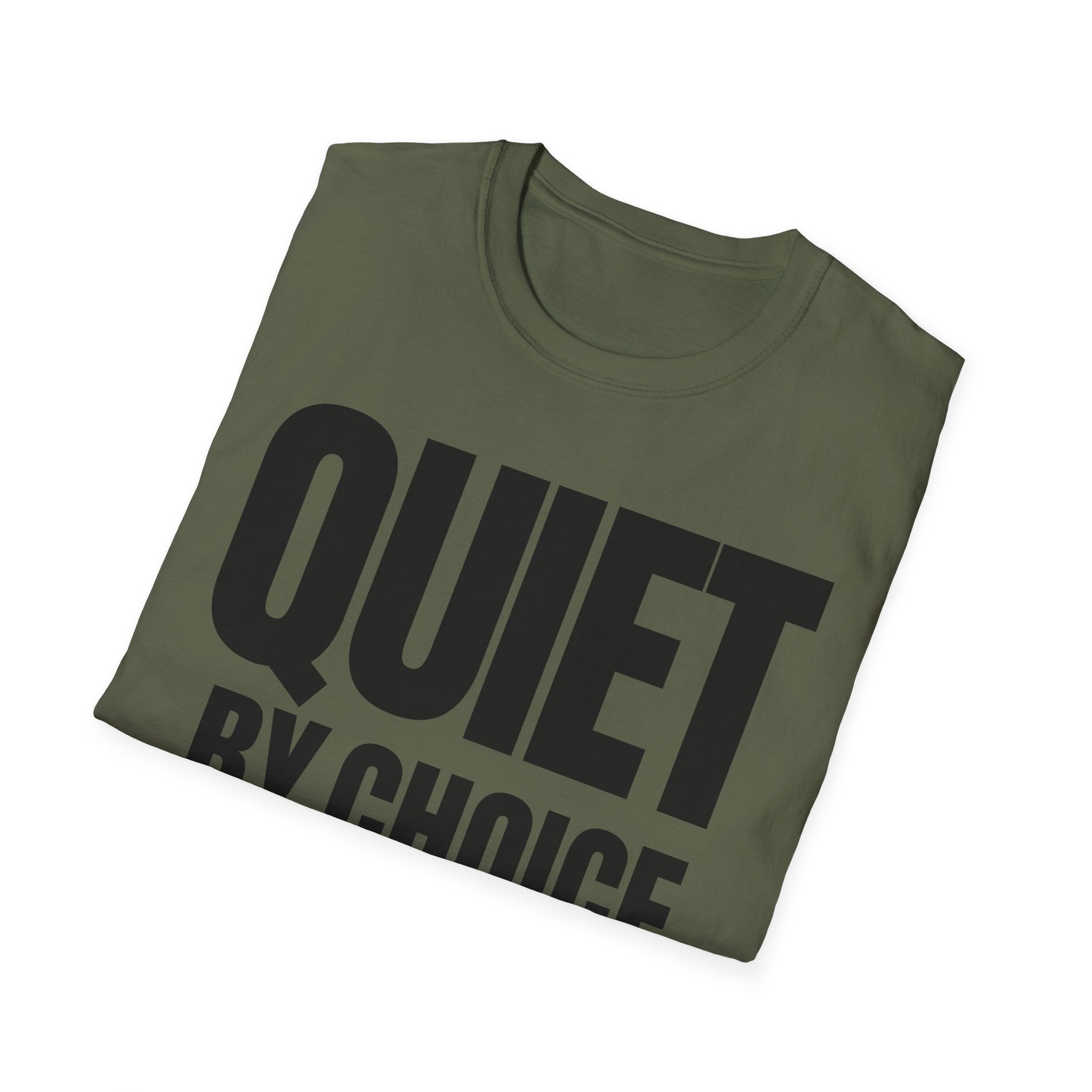 QUIET BY CHOICE T-SHIRT