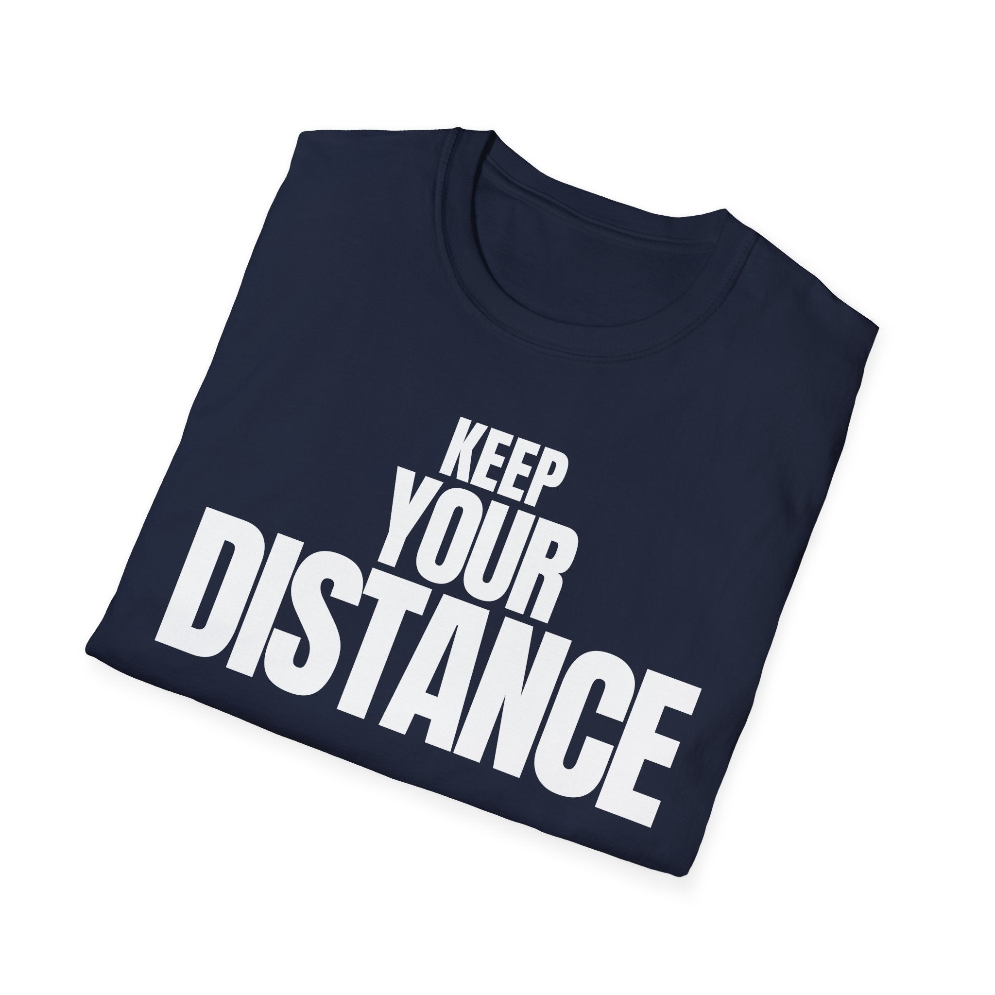 KEEP YOUR DISTANCE T-SHIRT