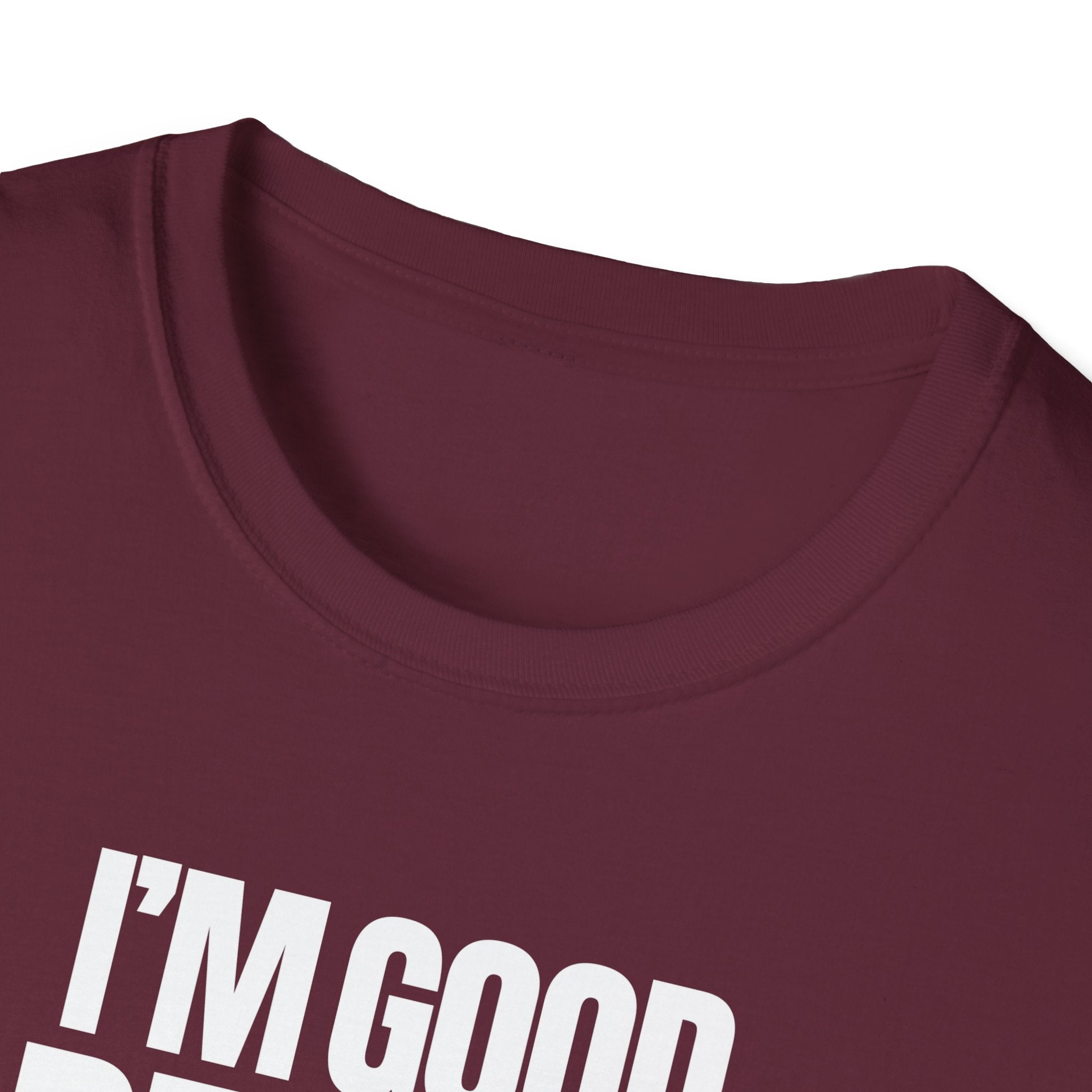 I'M GOOD PEOPLE SUCK! T-SHIRT