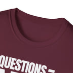 QUESTIONS = NO T-SHIRT