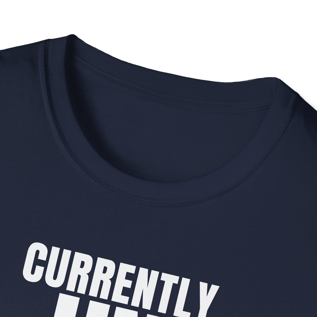 CURRENTLY UNSUPERVISED T-SHIRT