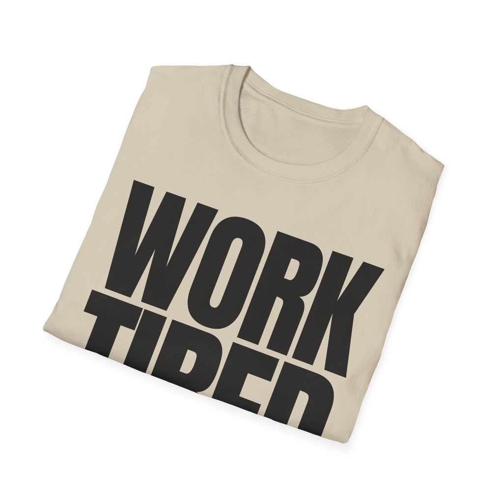 WORK TIRED T-SHIRT