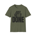 JUST GET IT DONE T-SHIRT