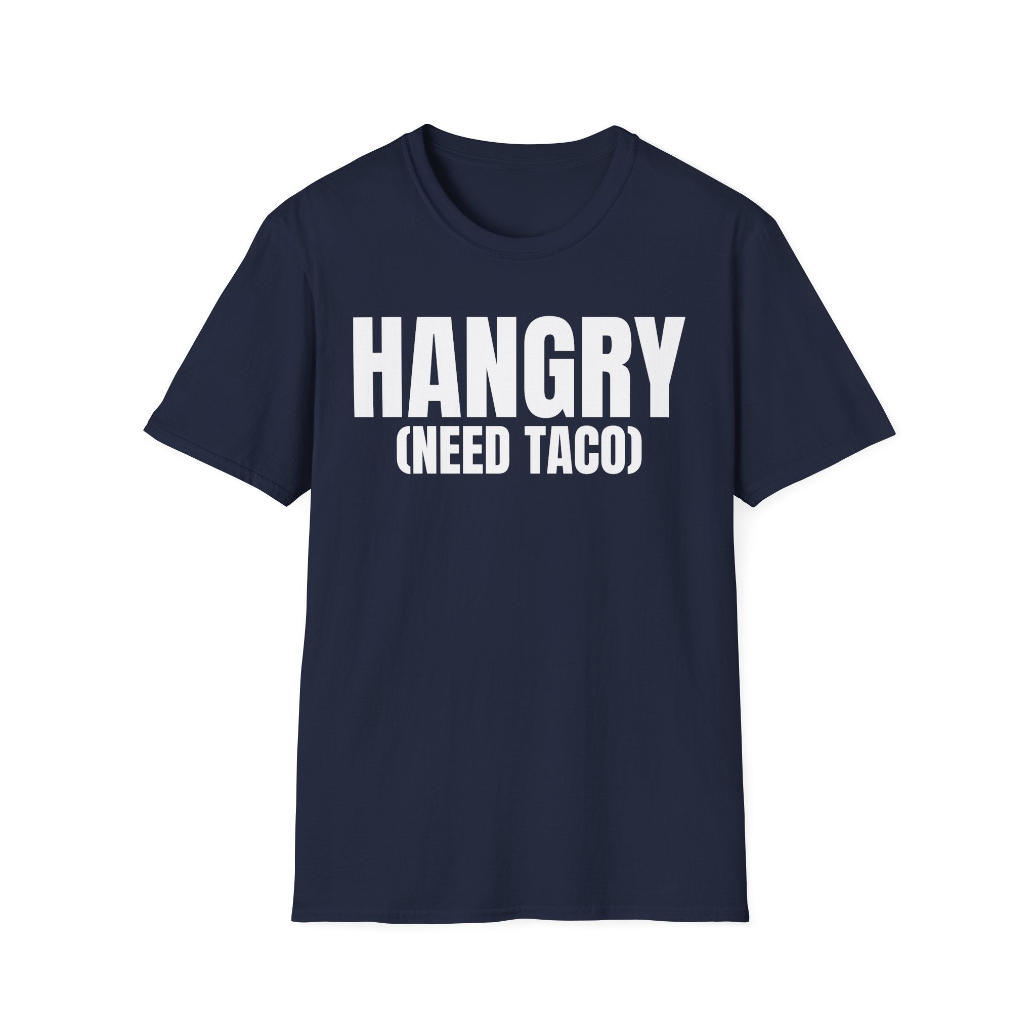 HANGRY (NEED TACO) T-SHIRT