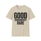 GOOD COWORKERS? RARE T-SHIRT