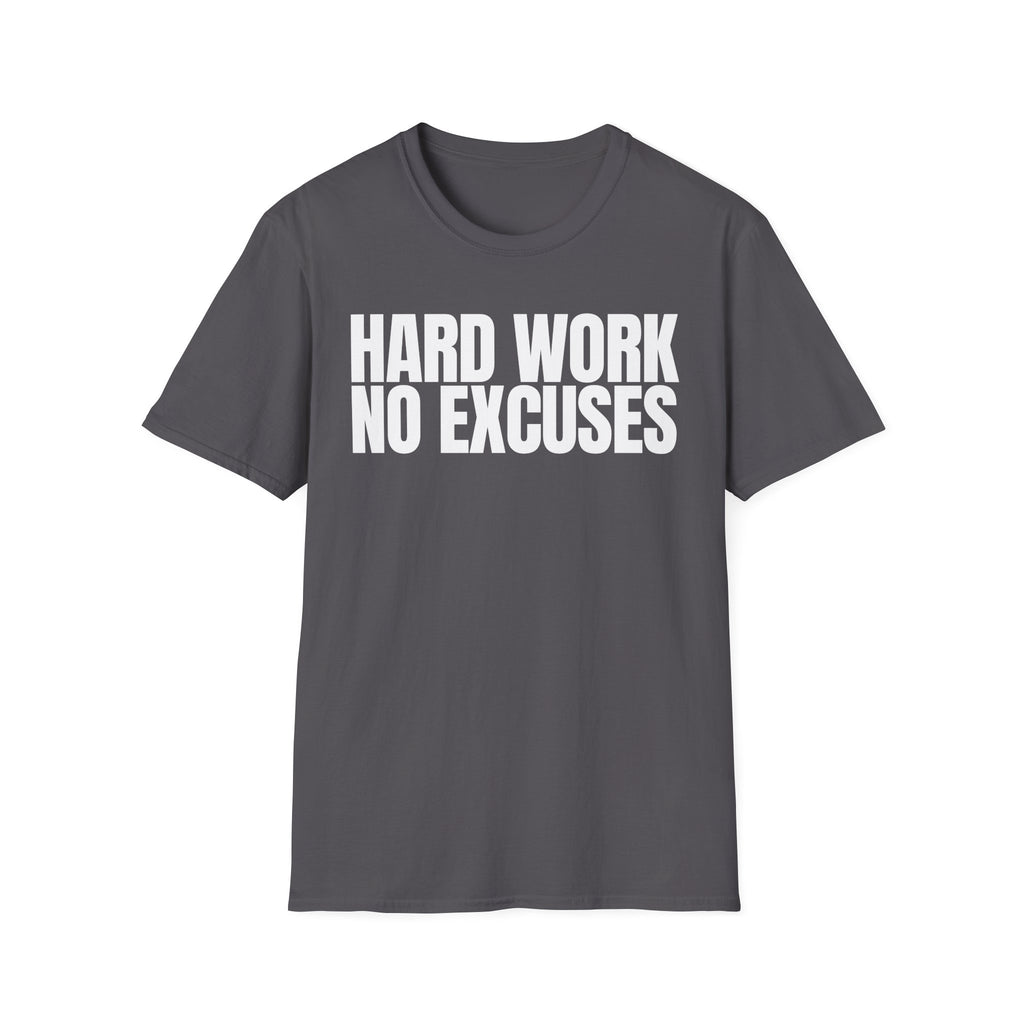 HARD WORK NO EXCUSES T-SHIRT
